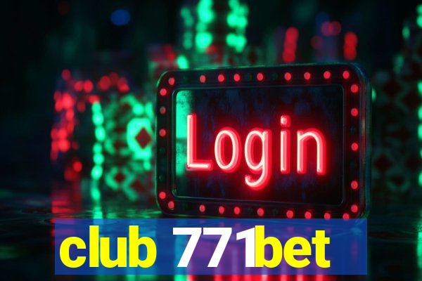 club 771bet